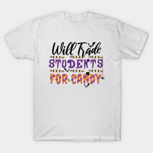 Will Trade Students For Candy T-Shirt